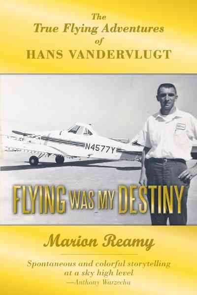 Flying Was My Destiny By Marion Reamy 9781449767365 (Paperback)