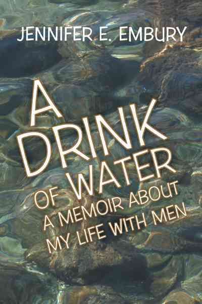 A Drink of Water By Jennifer E. Embury 9781449770082 (Paperback)