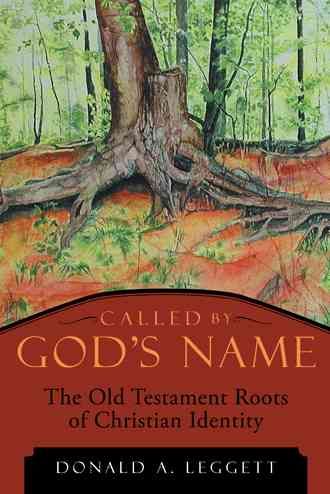 Called by God's Name: The Old Testament Roots of Christian Identity