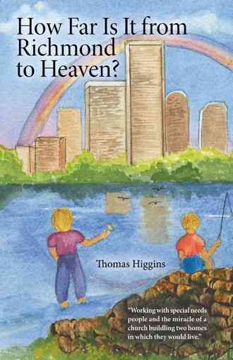 How Far Is It from Richmond to Heaven? By Higgins, Thomas (Paperback)