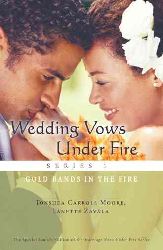 Wedding Vows Under Fire Series 1: Gold Bands in the Fire 9781449790301