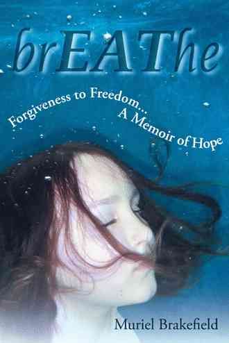 BrEAThe By Muriel Brakefield 9781449790653 (Hardback)
