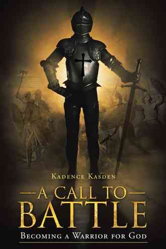 A Call to Battle By Kadence Kasden 9781449793418 (Hardback)