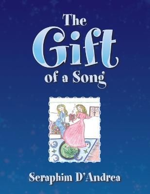 Gift of a Song By D'Andrea 9781450006828 (Paperback)