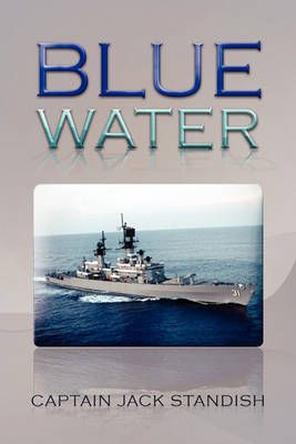 Blue Water By Captain Jack Standish 9781450007924 (Paperback)