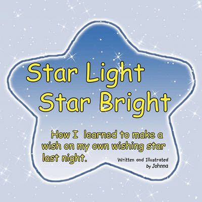 Star Light Star Bright By Johnna 9781450022002 (Paperback)