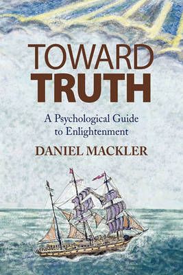 Toward Truth By Daniel Mackler 9781450023016 (Paperback)