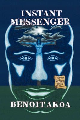 Instant Messenger By Benoit Akoa 9781450023559 (Hardback)