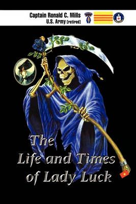 The Life and Times of Lady Luck By Ronald Mills 9781450033176