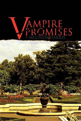 Vampire Promises By Melinda Harris 9781450039284 (Hardback)