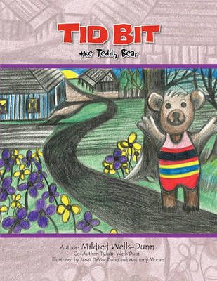 Tid Bit the Teddy Bear By Mildred Wells-Dunn 9781450057295 (Paperback)
