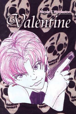 Valentine By Nicole E Woolaston 9781450065047 (Hardback)