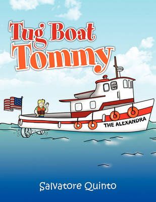 Tug Boat Tommy By Salvatore Quinto 9781450071482 (Paperback)