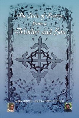 The Circle of Poetry from a Mother and Son 9781450079785 (Paperback)