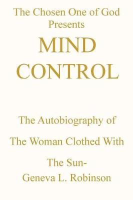 Mind Control By Geneva L Robinson 9781450093163 (Paperback)