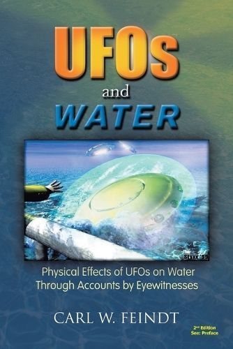 UFOs and Water By Carl W Feindt 9781450095334 (Paperback)