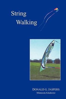 String Walking By Donald G Jaspers 9781450096676 (Paperback)