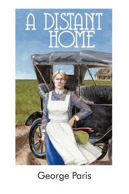 A Distant Home By Paris George Paris 9781450204958 (Paperback)