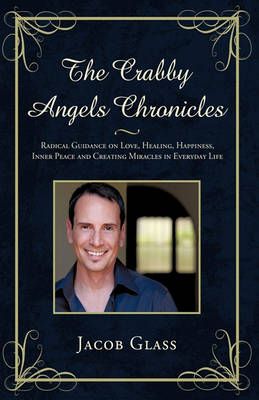 The Crabby Angels Chronicles By Jacob Glass 9781450206037 (Paperback)