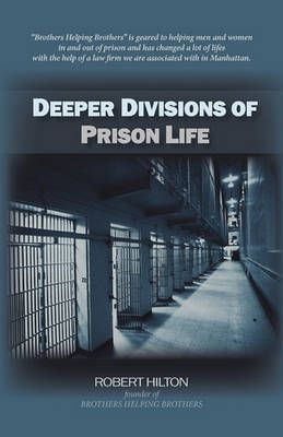 DEEPER DIVISIONS OF PRISON LIFE: PRISON LIFE 9781450206846 (Paperback)