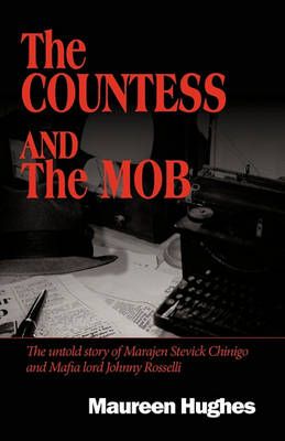 The Countess and the Mob By Hughes Maureen Hughes 9781450207485
