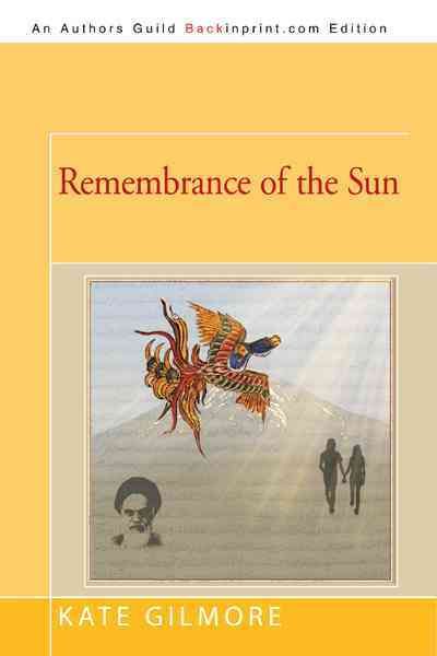 Remembrance of the Sun By Kate Gilmore 9781450224420 (Paperback)