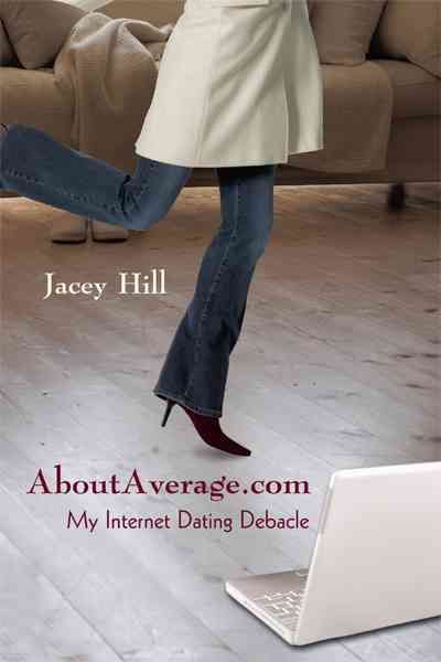 AboutAverage.com By Jacey Hill 9781450229999 (Paperback)