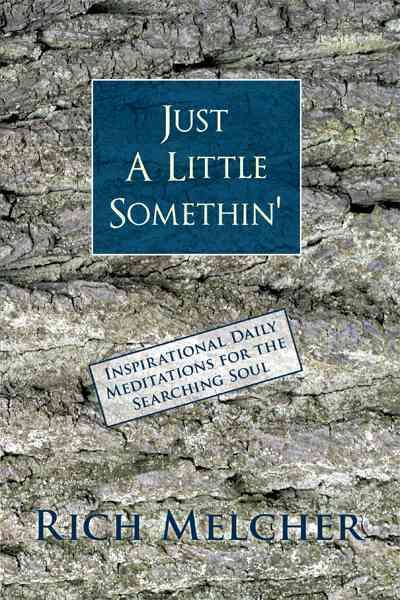 Just a Little Somethin' By Rich Melcher 9781450244060 (Paperback)