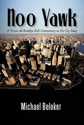 Noo Yawk By Michael Boloker 9781450245715 (Paperback)
