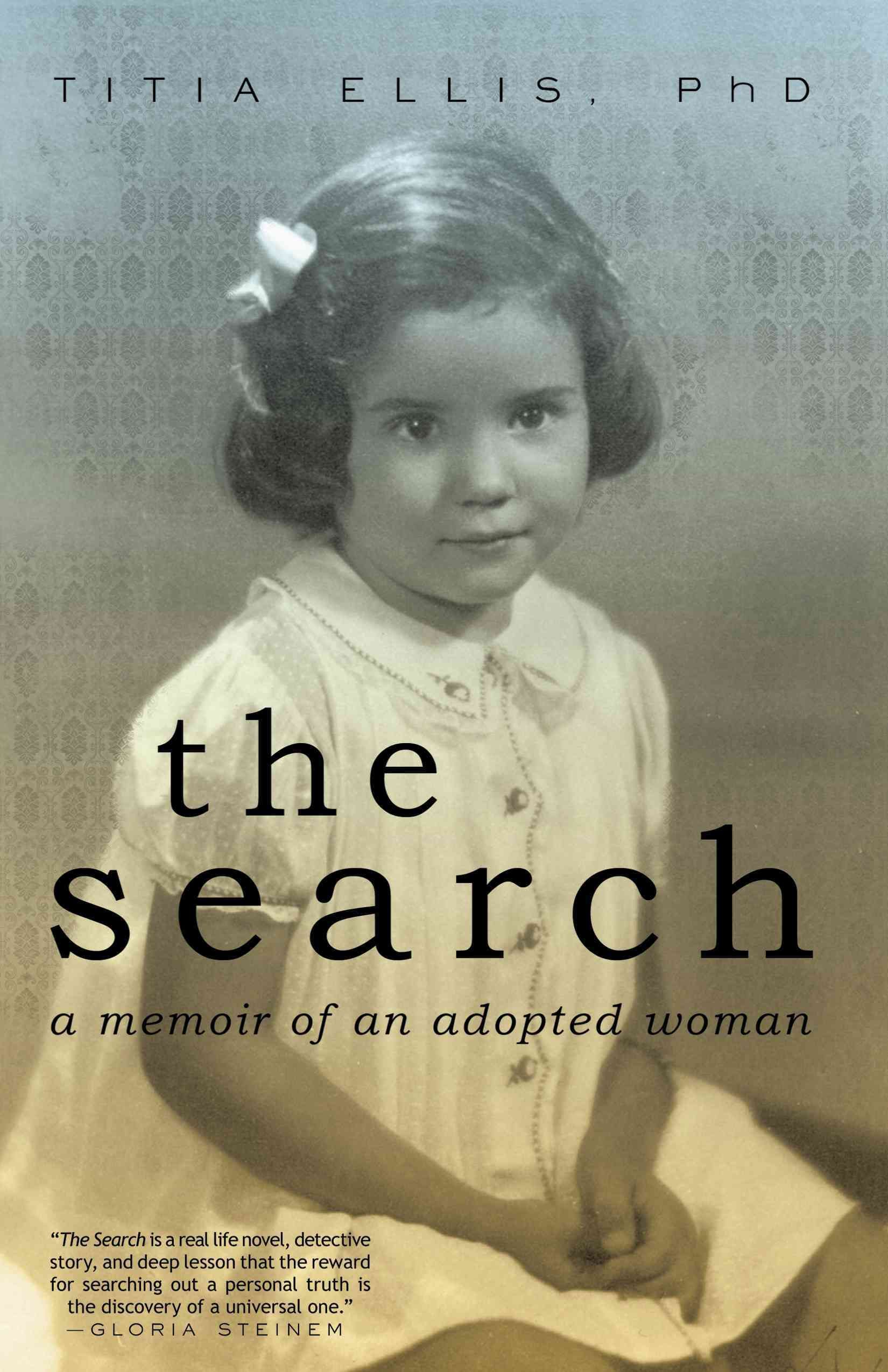 The Search: A Memoir of Adoption By Ellis PhD, Titia 9781450252966