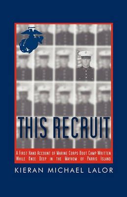 This Recruit By Kieran Michael Lalor 9781450264587 (Paperback)