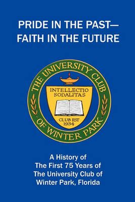 Pride in the Past--Faith in the Future 9781450266468 (Paperback)