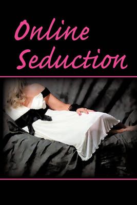 Online Seduction By Foxx, Gigi 9781450268561 (Paperback)