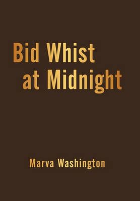 Bid Whist at Midnight By Washington, Marva 9781450276719 (Hardback)