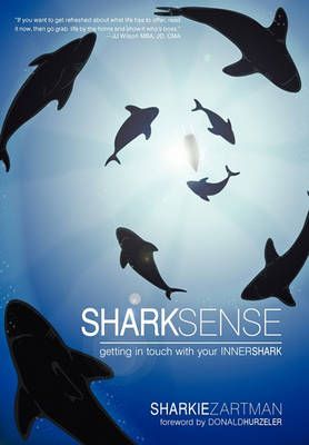 Shark Sense By Sharkie Zartman 9781450277419 (Hardback)