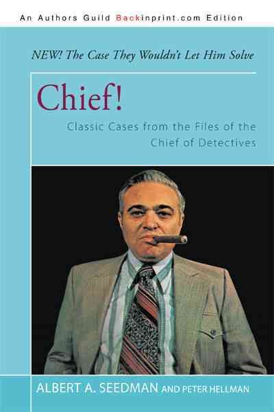 Chief! By Detective Chief Albert A Seedman 9781450279727 (Paperback)