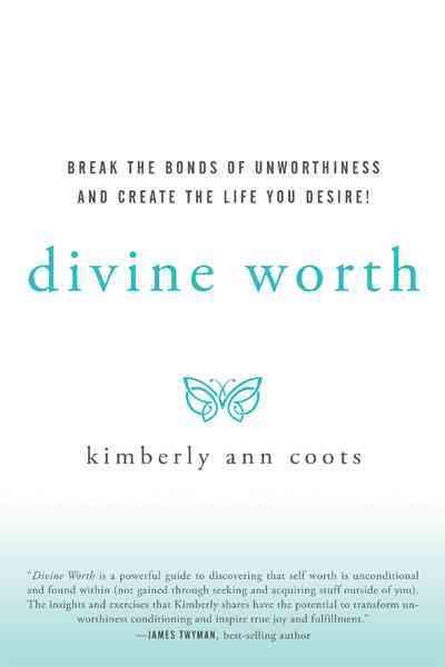 Divine Worth By Kimberly Coots 9781450282451 (Hardback)