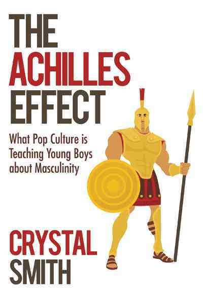 The Achilles Effect By Crystal Smith 9781450285018 (Hardback)