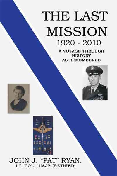 The Last Mission By John J Ryan 9781450286619 (Hardback)