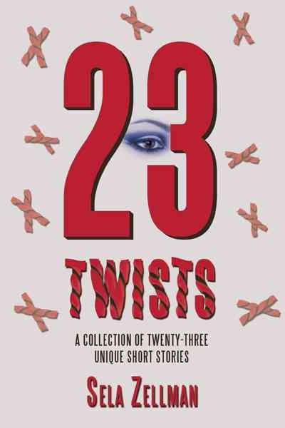 Twenty-Three Twists By Sela Zellman 9781450293433 (Paperback)