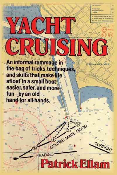 Yacht Cruising By Patrick Ellam 9781450299527 (Paperback)