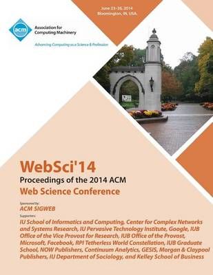 WebSci 14 ACM Web Science Conference By Websci 14 Conference Committee