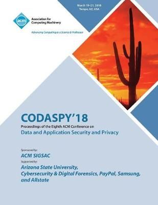 Codaspy '18 By Codaspy 9781450358798 (Paperback)