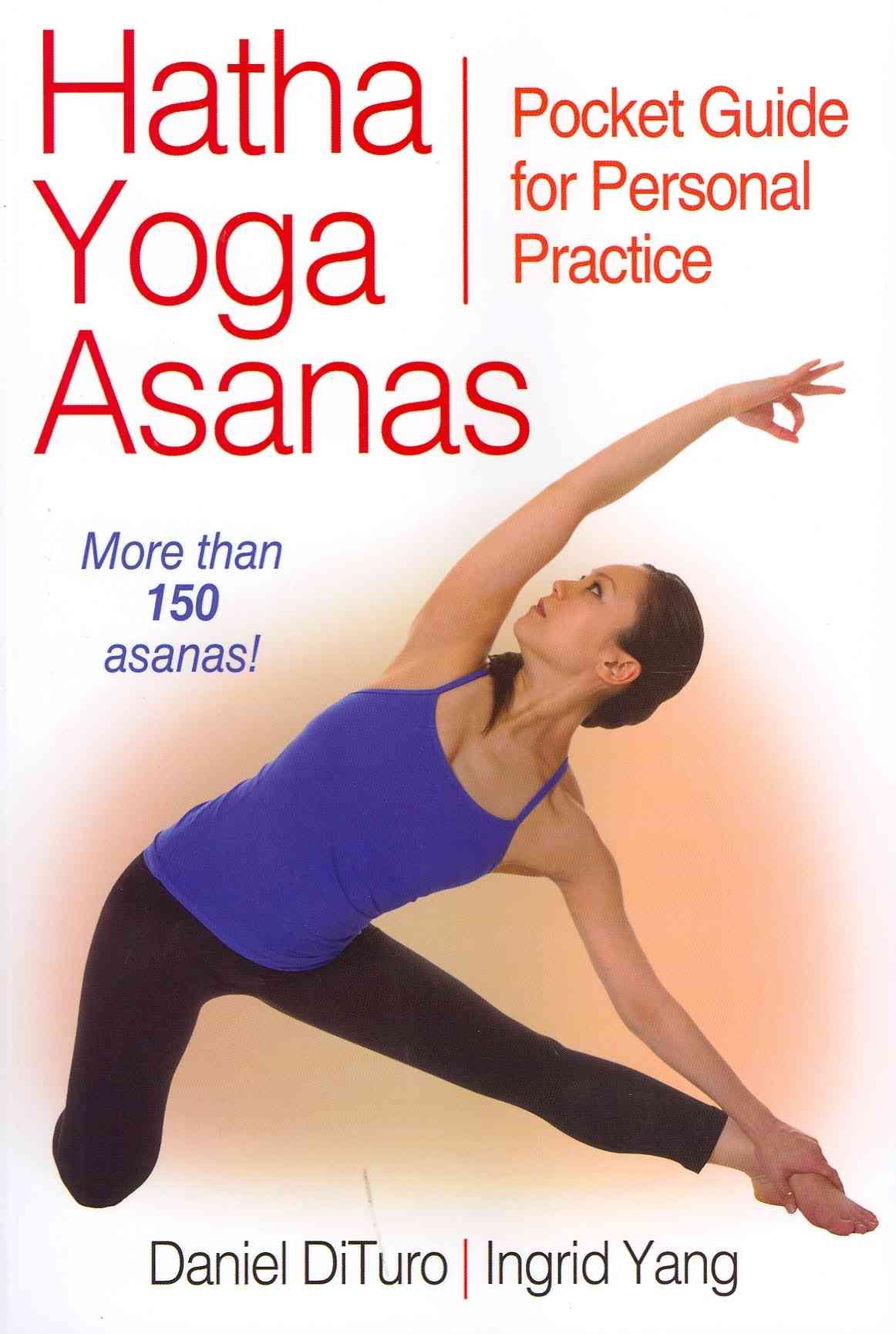 Hatha Yoga Asanas By Daniel DiTuro, Ingrid Yang 9781450414852