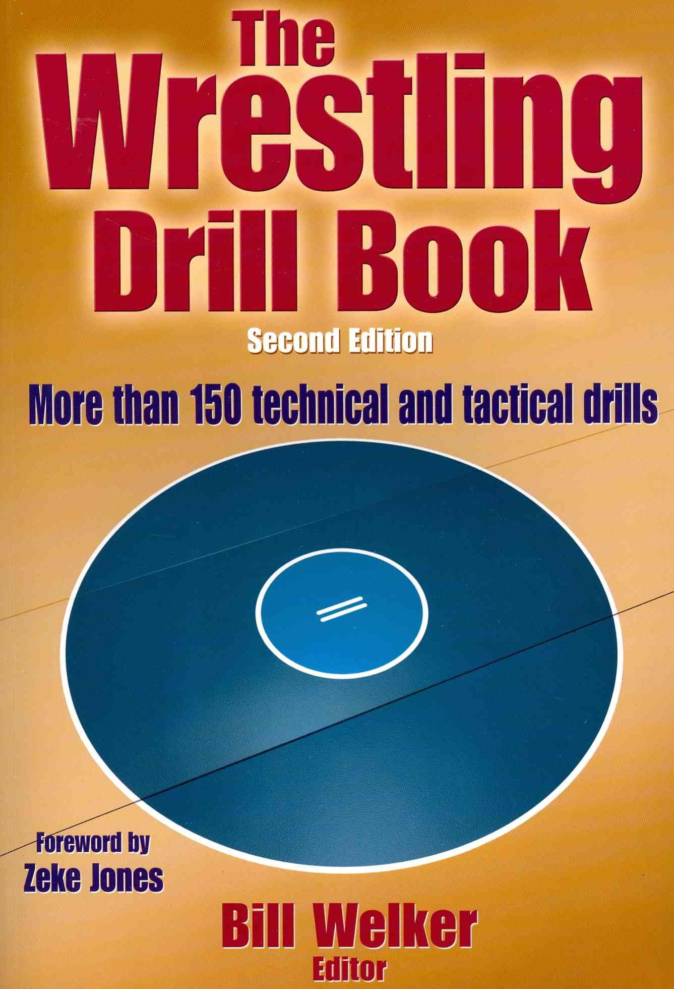 The Wrestling Drill Book By Bill A. Welker 9781450432160 (Paperback)