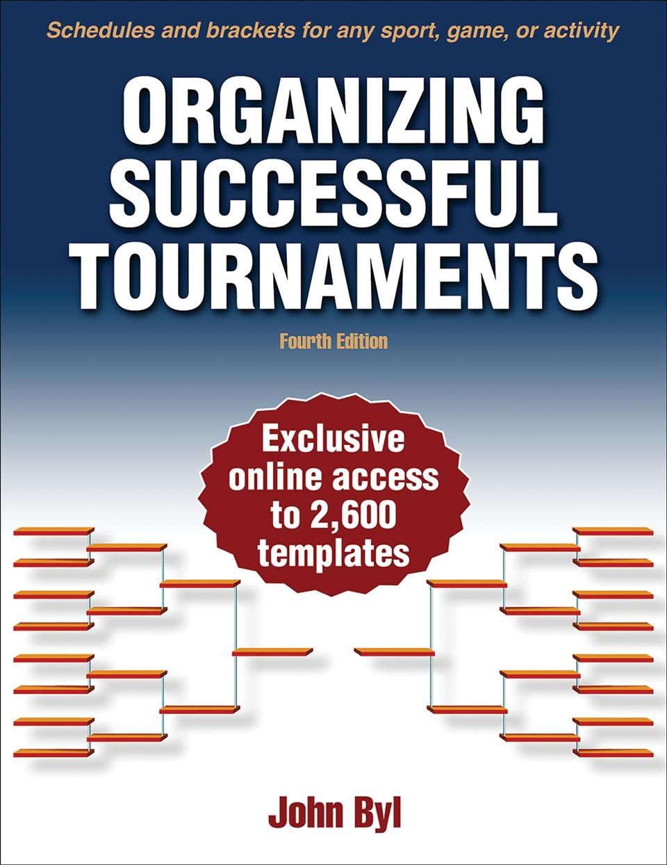 Organizing Successful Tournaments By John Byl 9781450460279
