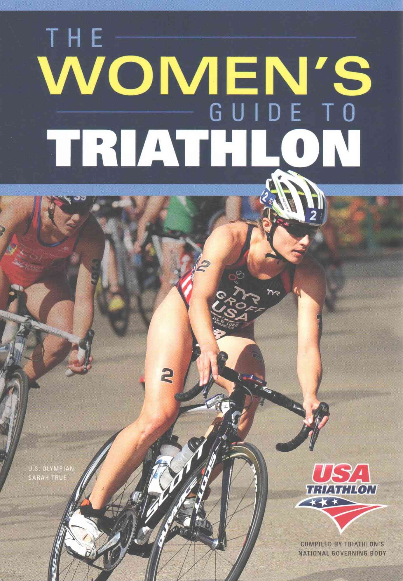 The Women's Guide to Triathlon By USA Triathlon 9781450481151