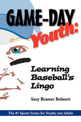Game-Day Youth By Suzy Beamer Bohnert 9781450709521 (Paperback)