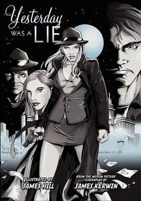 Yesterday Was a Lie: A Graphic Novel By Kerwin, James 9781450762199