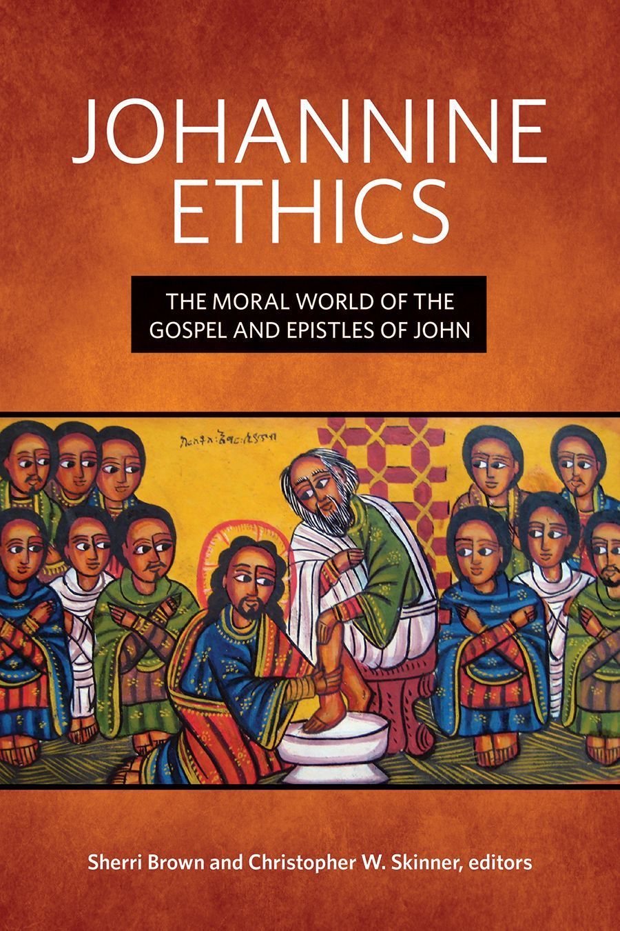 Johannine Ethics By Christopher W. Skinner 9781451496468 (Hardback)